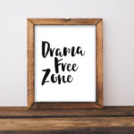 Printable Wall Art 8x10 Drama Free Zone Home Decor Printable