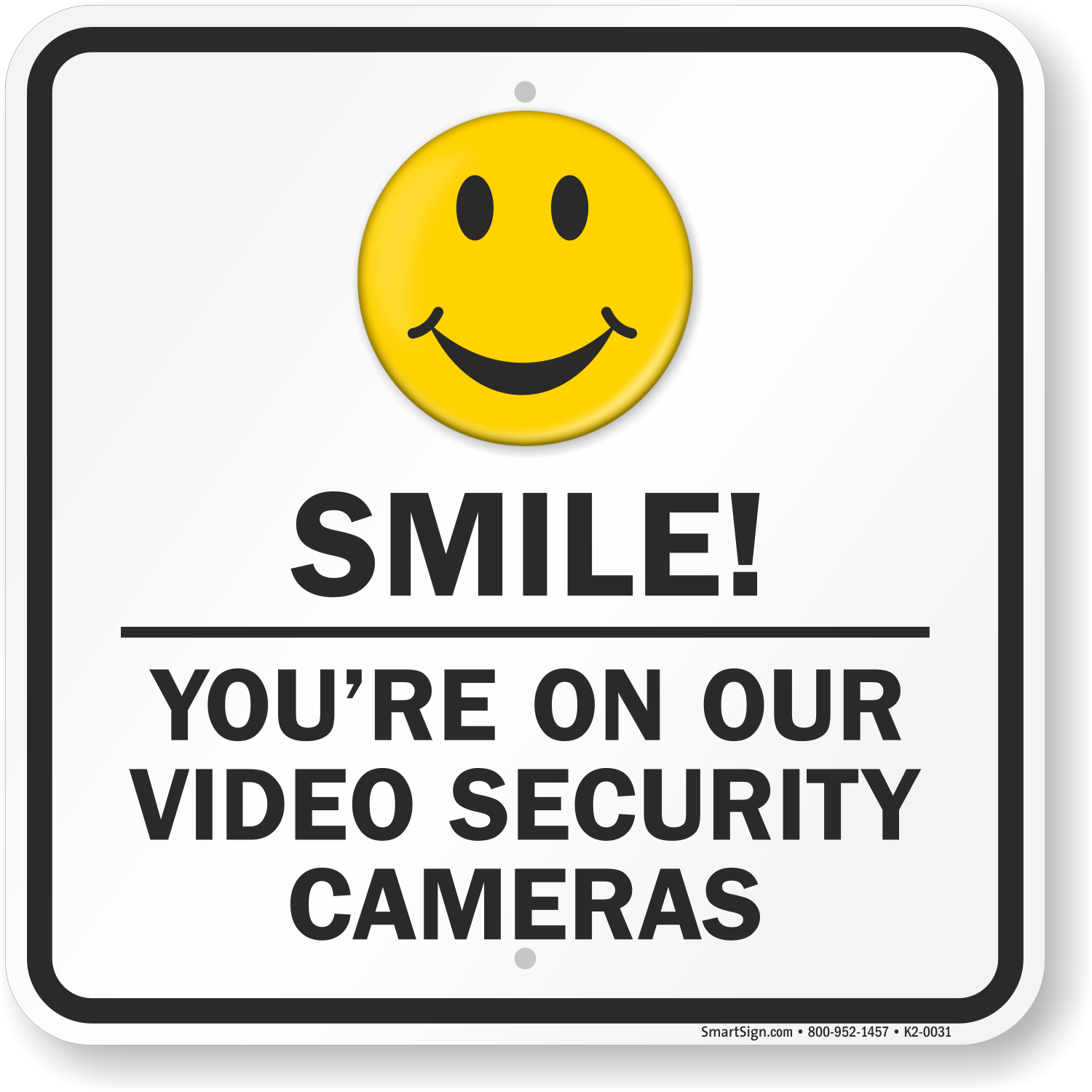 Smile You re On Our Video Security Cameras Sign SKU K2 0031