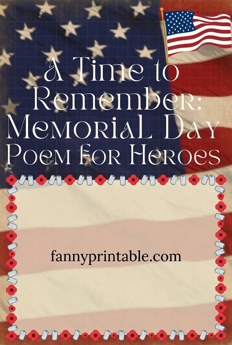 A Time to Remember Memorial Day Poem for Heroes FannyPrintable 1 A Time to Remember Memorial Day Poem for Heroes FannyPrintable (1)