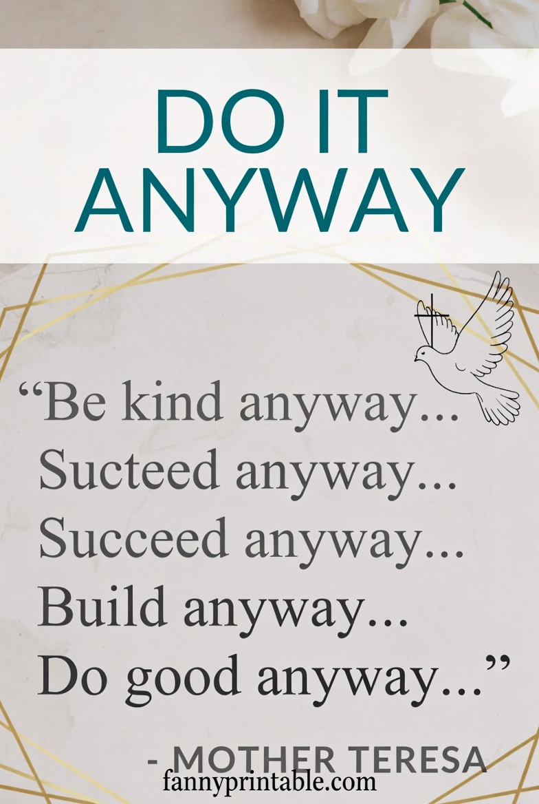 Mother Teresa Quotes Do It Anyway Printable 4 Mother Teresa Quotes Do It Anyway Printable (4)
