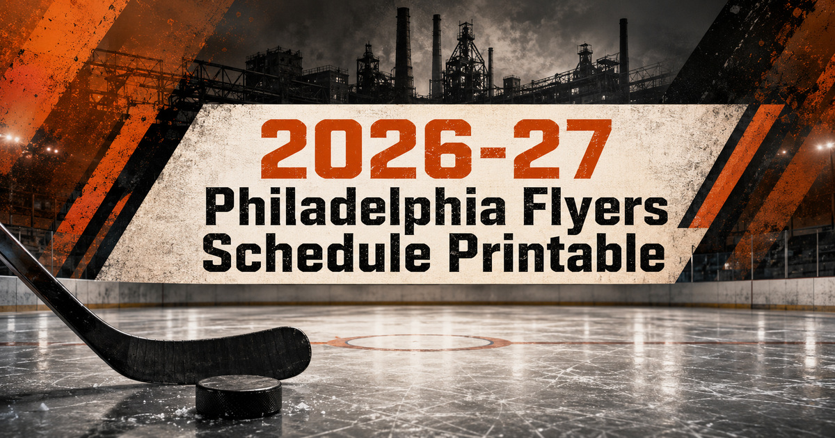 2026 27 Philadelphia Flyers Schedule Printable Featured 2026-27 Philadelphia Flyers Schedule Printable Featured