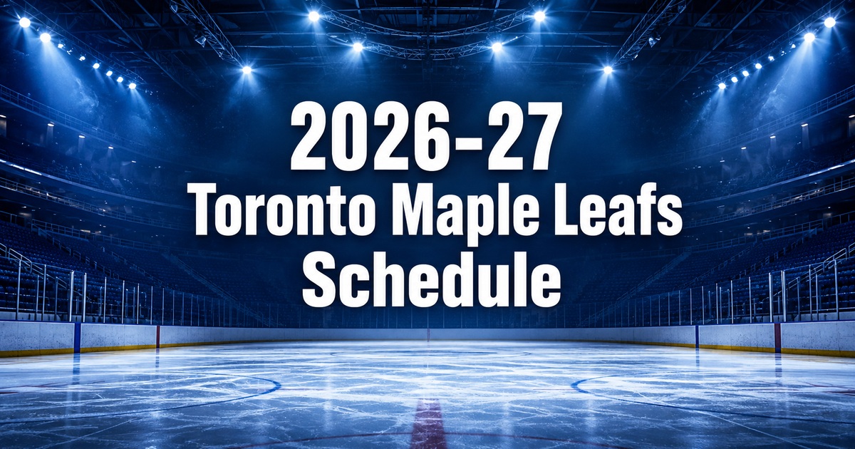 2026-27 Toronto Maple Leafs Schedule Featured